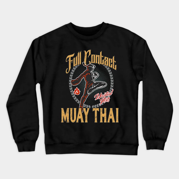 Muay Thai Full Contact Martial Arts Crewneck Sweatshirt by Foxxy Merch